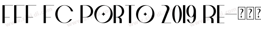 FFF FC Porto 2019 Re字体转换